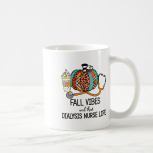 Fall Vibes And That Dialysis Nurse Life Pumpkin Le Coffee Mug