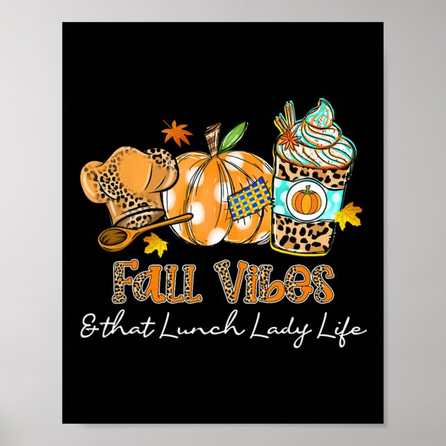 Fall Vibes And That Lunch Lady Life Pumpkin Spice  Poster (Front)