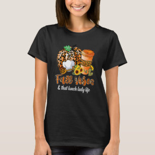 Fall Vibes And That Lunch Lady Life Pumpkin Thanks T-Shirt
