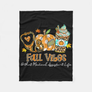 Fall Vibes And That Medical Istant Life Stethoscop Fleece Blanket
