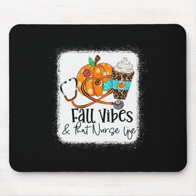 Fall Vibes And That Nurse Life School Nurse Fall A Mouse Pad (Front)