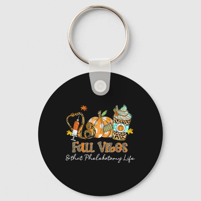 Fall Vibes And That Phlebotomy Life Syringe Pumpki Keychain (Front)