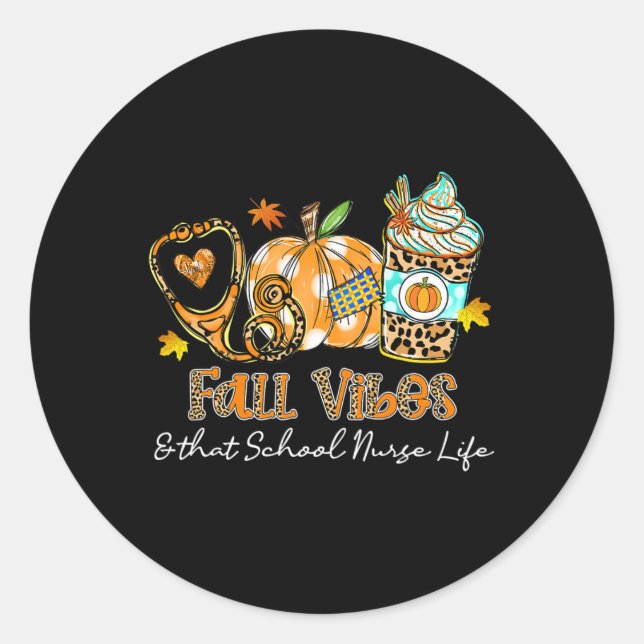 Fall Vibes And That School Nurse Life Stethoscope  Classic Round Sticker (Front)