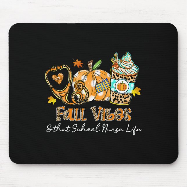 Fall Vibes And That School Nurse Life Stethoscope  Mouse Pad (Front)