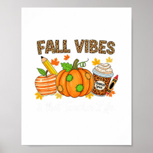 Fall Vibes And That Teacher Life Autumn Thanksgivi Poster