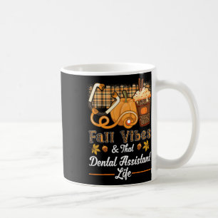 Fall Vibes Dental Istant Life Pumpkin Spice Latte Coffee Mug