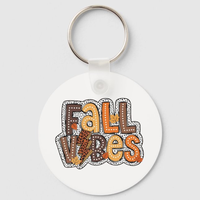 Fall Vibes Fall Leaves Pumpkin Spice Thanksgiving  Keychain (Front)