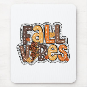 Fall Vibes Fall Leaves Pumpkin Spice Thanksgiving Mouse Pad