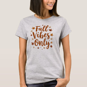 Fall Vibes Only Autumn Leaves Graphic T-Shirt