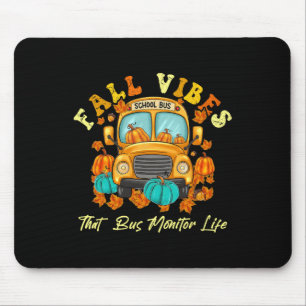 Fall Vibes That Bus Monitor Life Thanksgiving Mouse Pad
