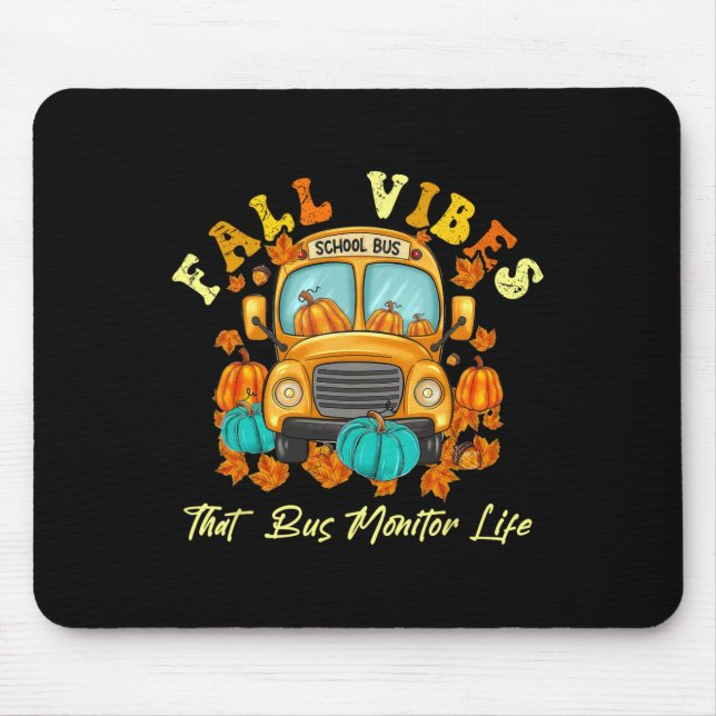 Fall Vibes That Bus Monitor Life Thanksgiving  Mouse Pad (Front)