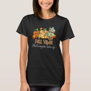 Fall Vibes & That Kindergarten Teacher Life Apple  T-Shirt