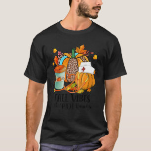 Fall Vibes & That PICU Nurse Life Autumn Thanksgiv T-Shirt