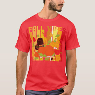 Fall Vibes Turkey Pumpkin Fall Leaves Graphic Tshi T-Shirt