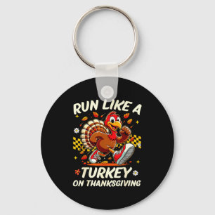 Fall Vibes Turkey Trot Run Like A Turkey On Thanks Keychain