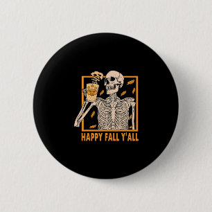 Fall Yall Women Halloween Skeleton Pumpkin Spice 2 Inch Round Button
