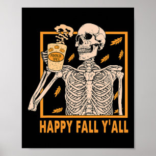Fall Yall Women Halloween Skeleton Pumpkin Spice  Poster