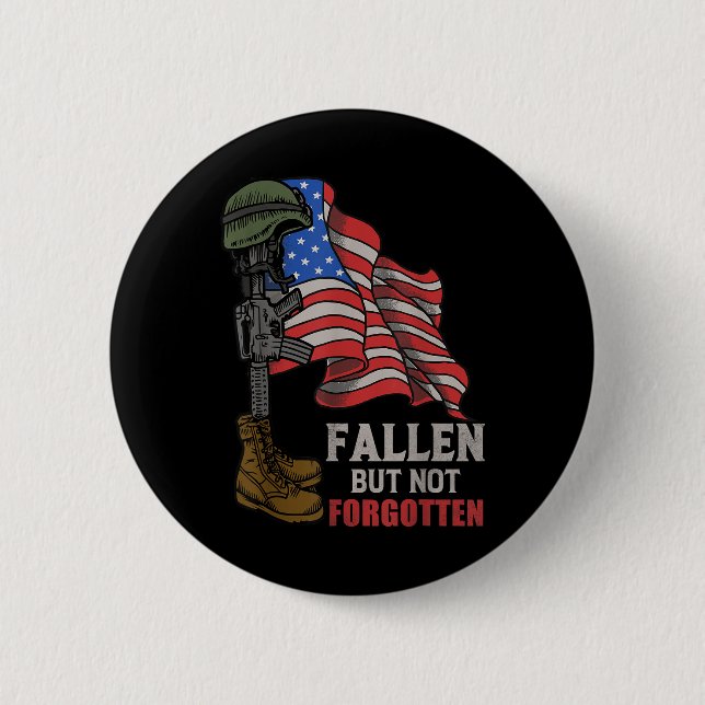 Fallen But Not Forgotten Memorial Day  2 Inch Round Button (Front)