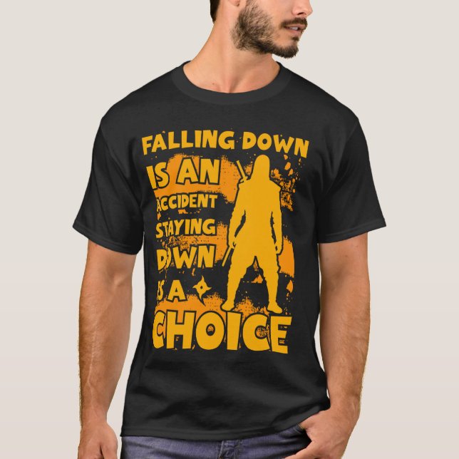 Falling down is an accident staying down is a choi T-Shirt (Front)