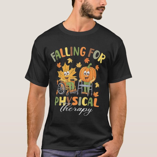 Falling For Physical Therapy Pt Cute Fall Thanksgi T-Shirt (Front)