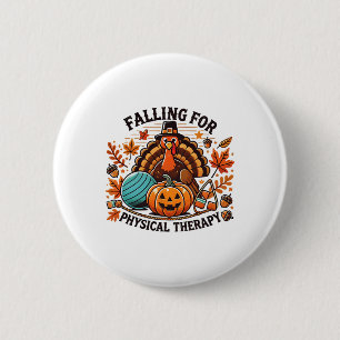 Falling For Physical Therapy Pt Pumpkin Fall Thank 2 Inch Round Button