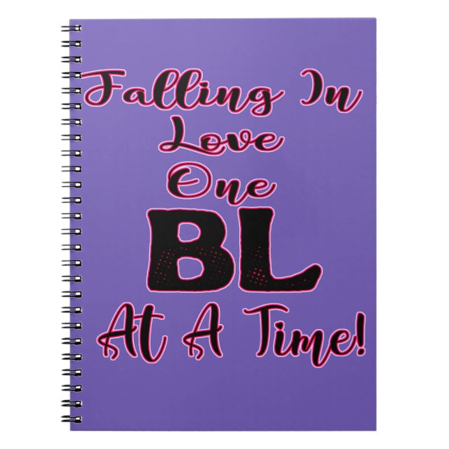 Falling In Love One BL At A Time Notebook (Front)