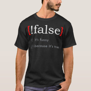 False Funny Because True Programming Learn Python  T-Shirt