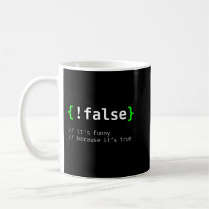 !False - Funny Coding Programmer Gift Computer Pro Coffee Mug