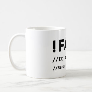 False it's funny because its true Programming Joke Coffee Mug