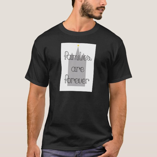 families are forever mormon lds temple T-Shirt (Front)