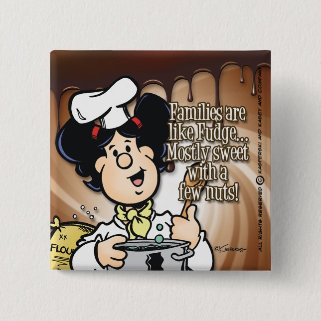 Families Are Like Fudge 2 Inch Square Button (Front)
