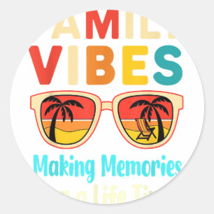 Family 2025 Vibes Family Reunion Vacation Making M Classic Round Sticker