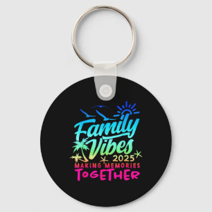 Family 2025 Vibes Family Reunion Vacation Making M Keychain