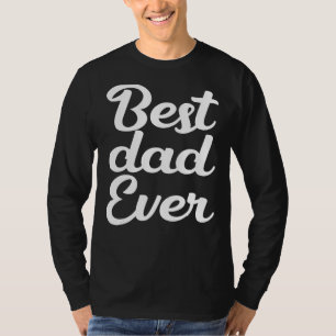 Family 365 Best Dad Ever Father's Day Present For T-Shirt