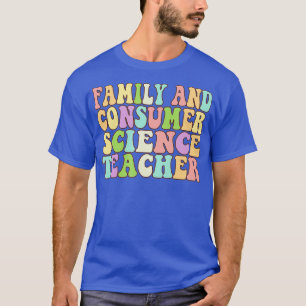 Family and Consumer Science Facs Teacher Back To S T-Shirt