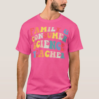 Family and Consumer Science Facs Teacher Back To S T-Shirt