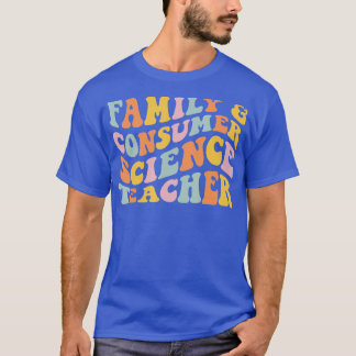 Family and Consumer Science Facs Teacher School - T-Shirt
