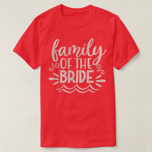 Family Bride Squad Tees Wedding Gift Women  (Design Front)