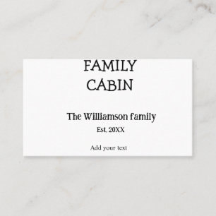 Family cabin add family name year date est. Text  Business Card