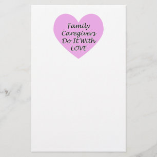 Family Caregivers Do It With Love Stationery