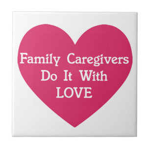 Family Caregivers Do It With Love Tile