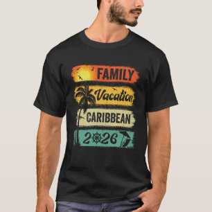 Family Caribbean Vacation 2026 Funny Matching Grou T-Shirt