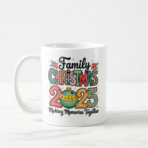 Family Christmas 2025 Making Memories Together Coffee Mug
