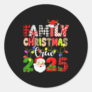 Family Christmas Crew 2025 Matching Outfit Xmas Sq Classic Round Sticker