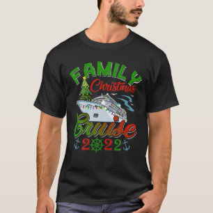 Family Christmas Cruise 2022 Christmas Cruise Crui T-Shirt