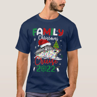 Family Christmas Cruise 2022 for Men Women Cruisin T-Shirt
