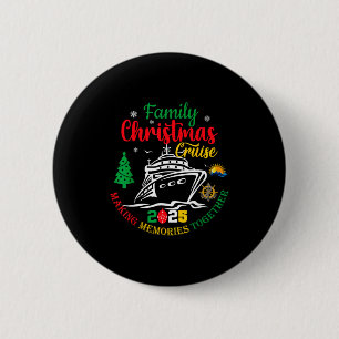 Family Christmas Cruise 2025 Making Memories Toget 2 Inch Round Button