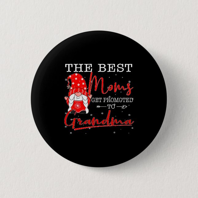 Family Christmas Gnome The Moms Get Promoted To Gr 2 Inch Round Button (Front)