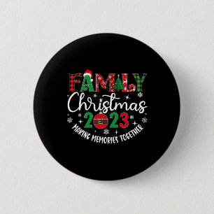 Family Christmas making memories together 2023 2 Inch Round Button