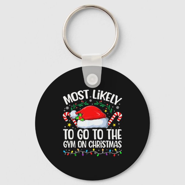 Family Christmas Most Likely To Go To The Gym On C Keychain (Front)